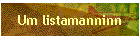 Um listamanninn